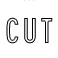 CUT